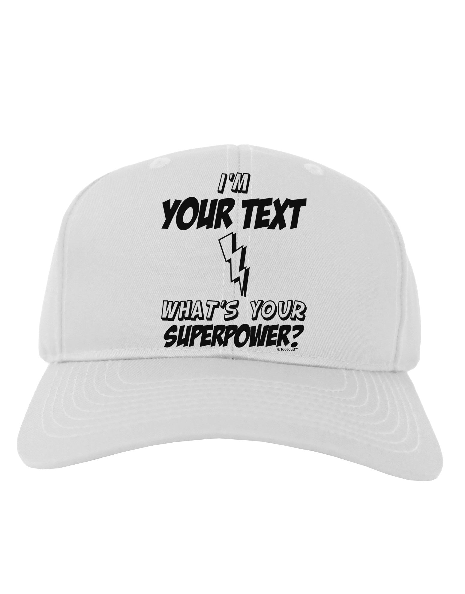 Personalized I'm -Customizable- What's Your Superpower Adult Baseball Cap Hat-Baseball Cap-TooLoud-White-One Size-Davson Sales