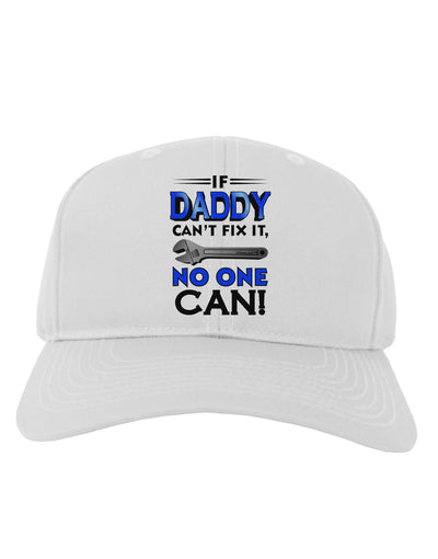 If Daddy Can't Fix It Adult Baseball Cap Hat-Baseball Cap-TooLoud-White-One Size-Davson Sales