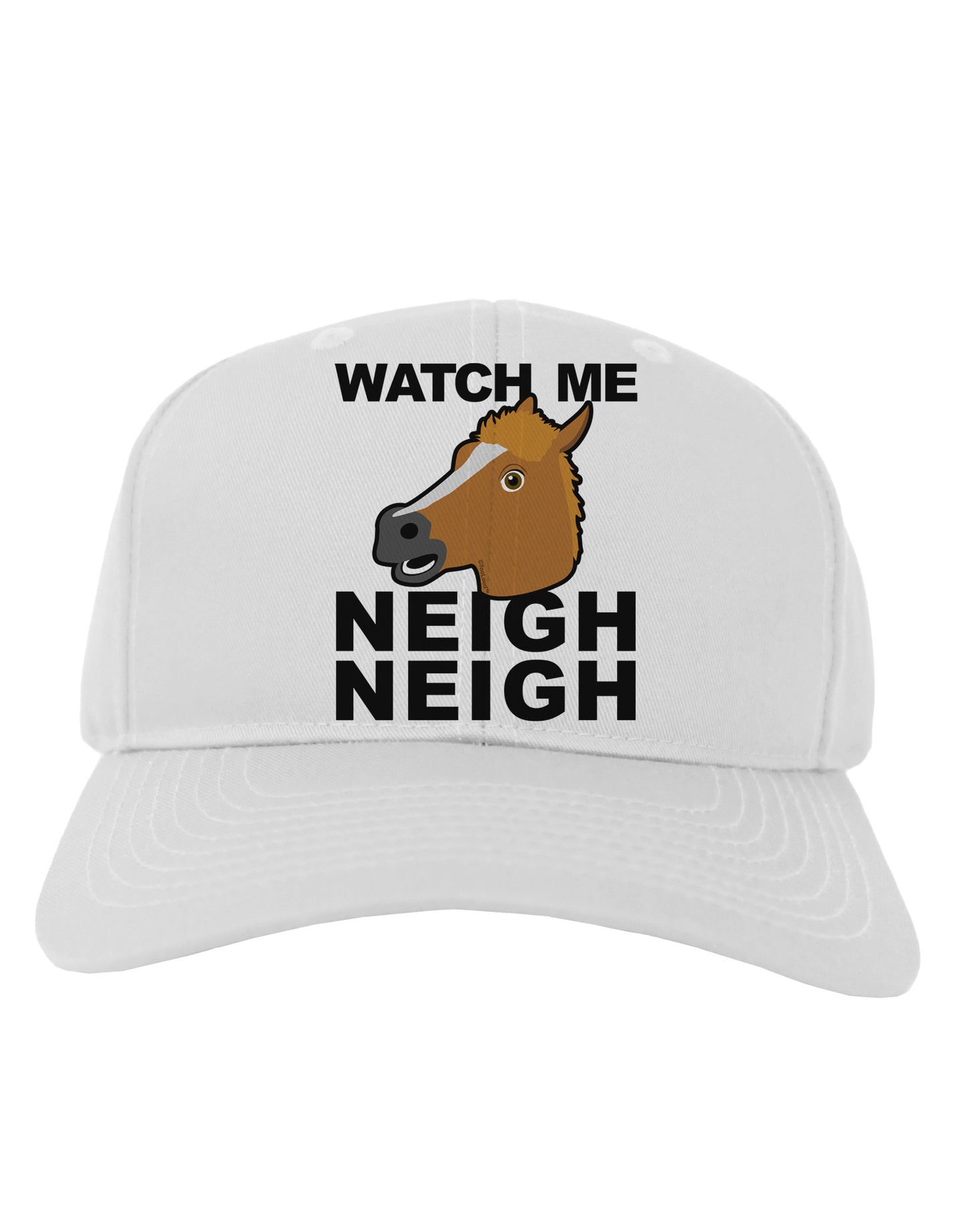 Watch Me Neigh Neigh Adult Baseball Cap Hat-Baseball Cap-TooLoud-White-One Size-Davson Sales