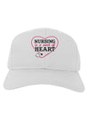 Nursing Is A Work Of Heart Adult Baseball Cap Hat-Baseball Cap-TooLoud-White-One Size-Davson Sales