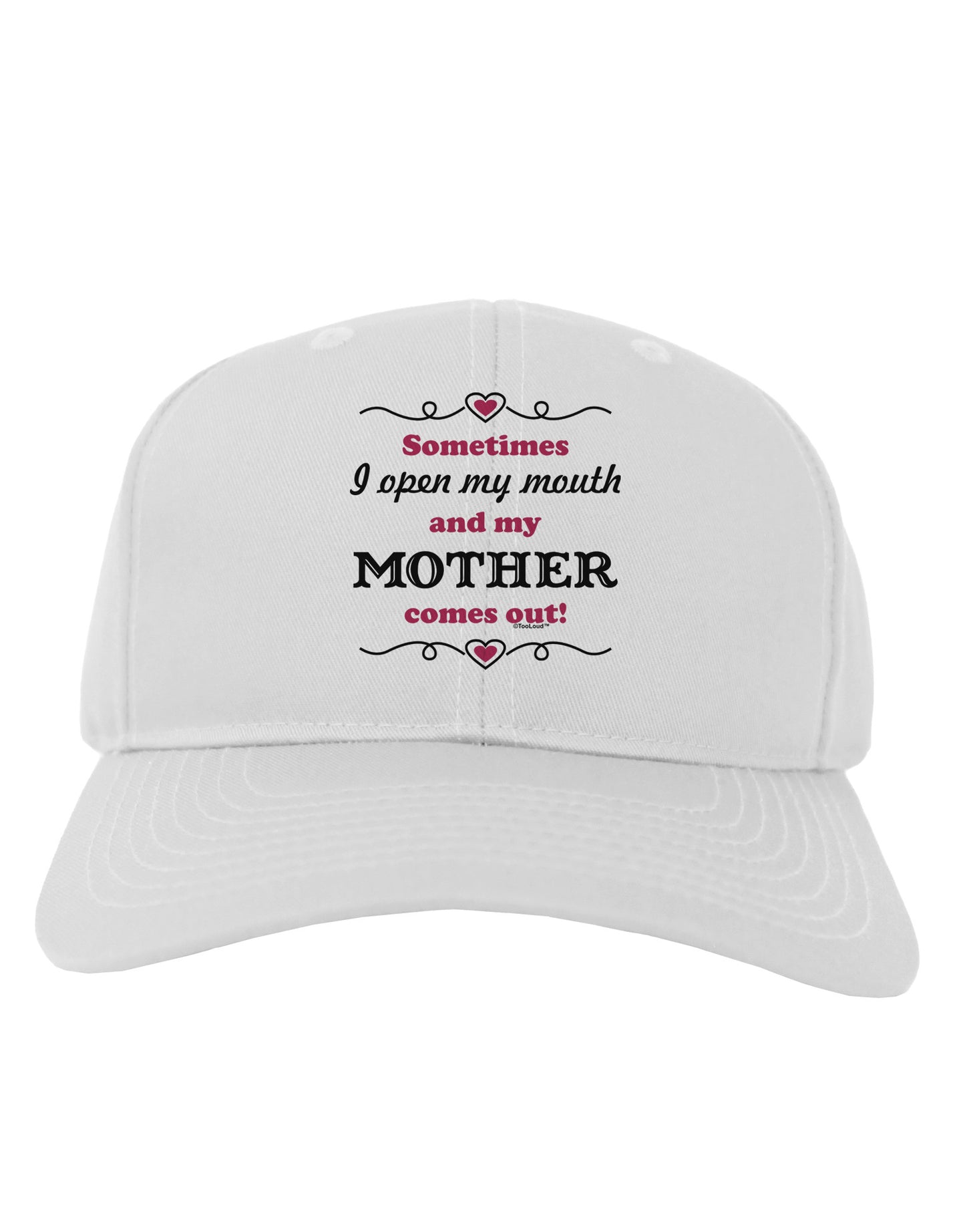My Mother Comes Out Adult Baseball Cap Hat-Baseball Cap-TooLoud-White-One Size-Davson Sales