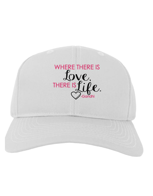 TooLoud Where There Is Love Gandhi Adult Baseball Cap Hat-Baseball Cap-TooLoud-White-One Size-Davson Sales