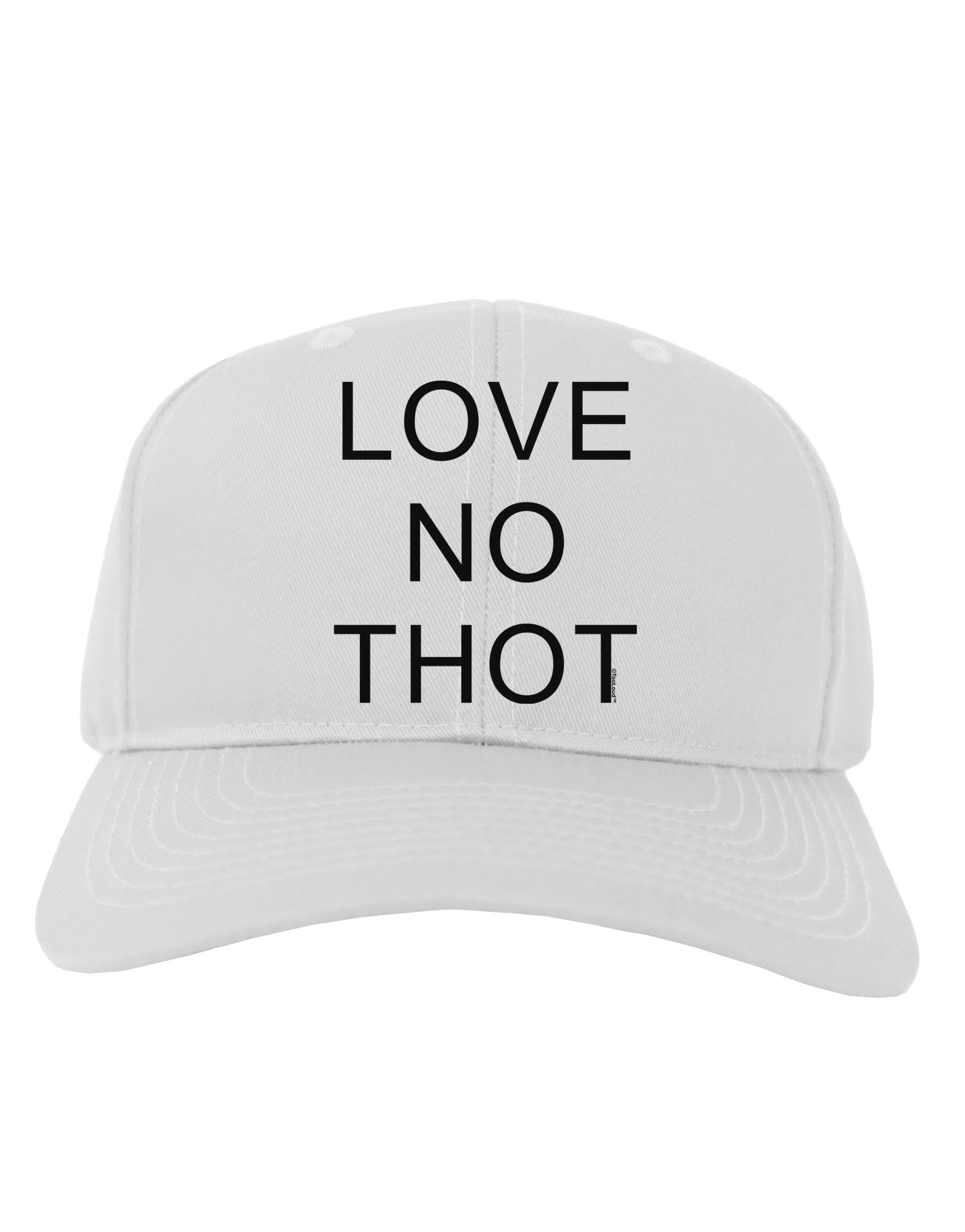 Love No Thot Adult Baseball Cap Hat-Baseball Cap-TooLoud-White-One Size-Davson Sales