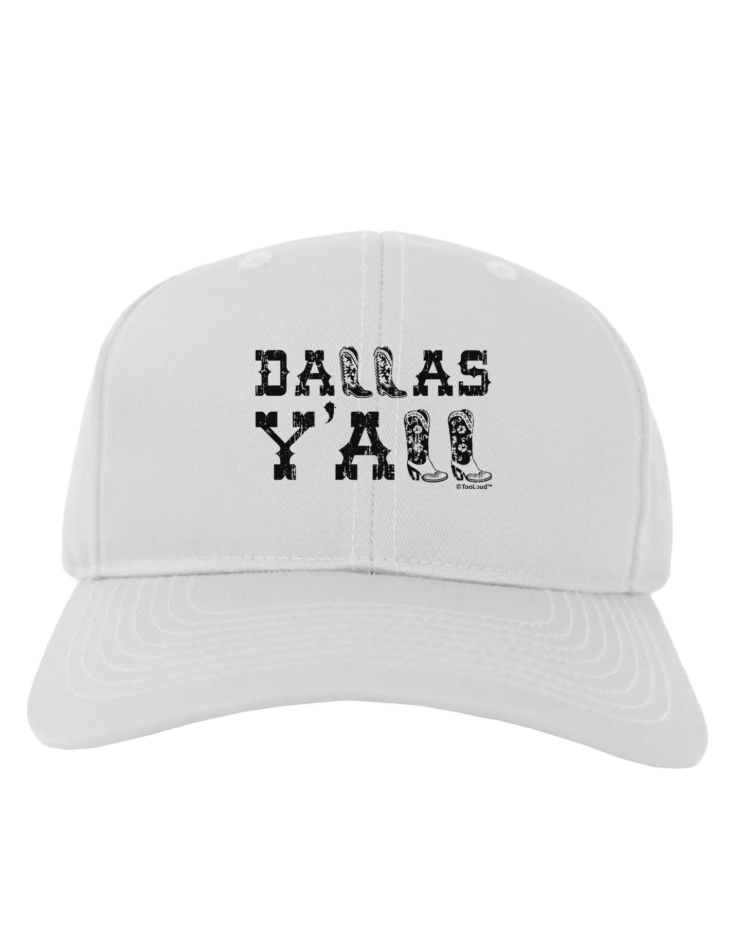 Dallas Y'all - Boots - Texas Pride Adult Baseball Cap Hat-Baseball Cap-TooLoud-White-One Size-Davson Sales