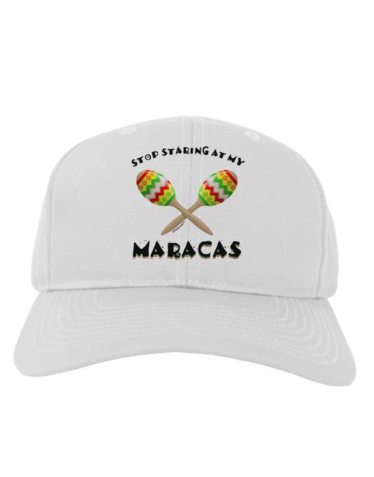 Stop Staring At My Maracas Adult Baseball Cap Hat-Baseball Cap-TooLoud-White-One Size-Davson Sales