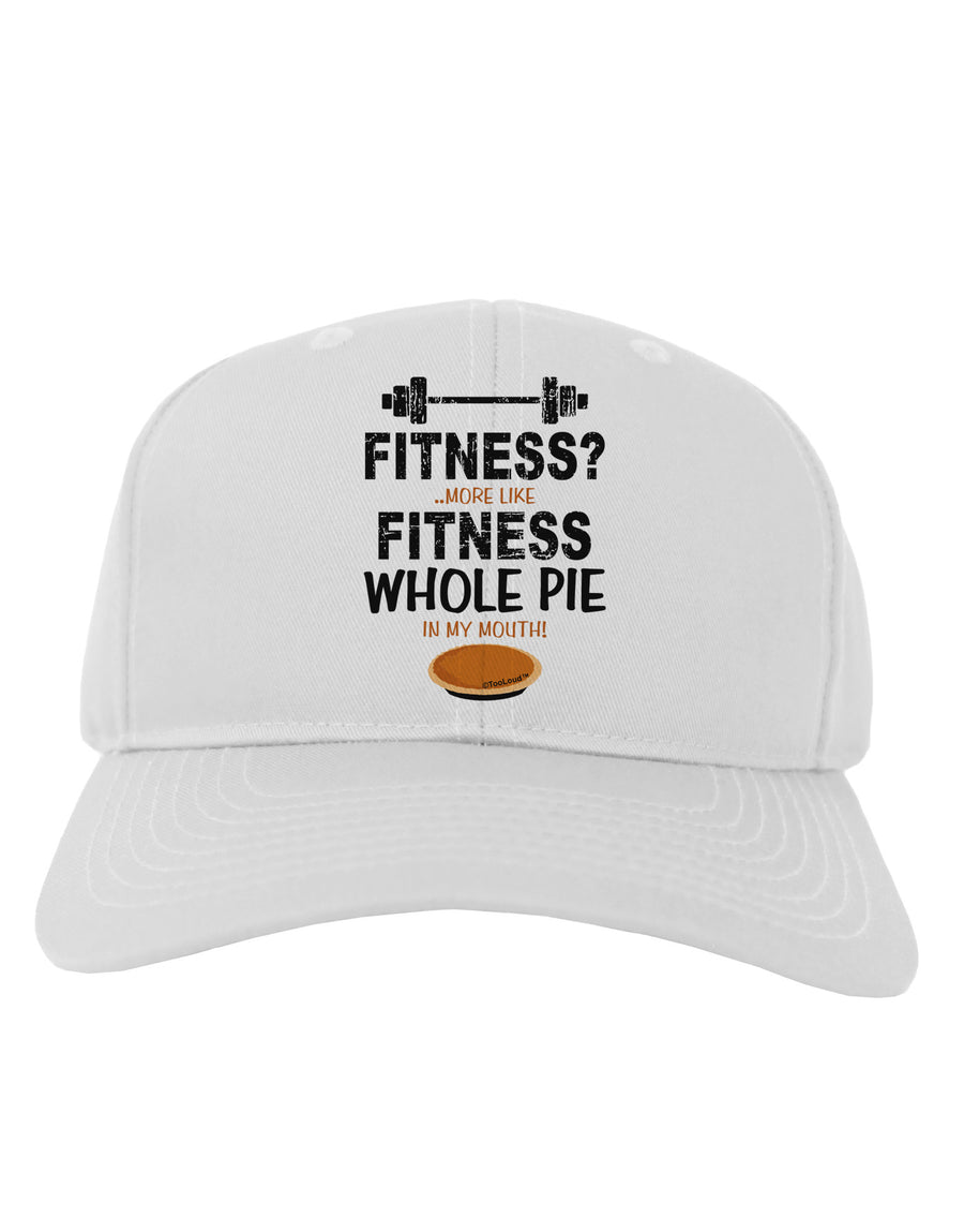 Fitness Whole Pie Adult Baseball Cap Hat-Baseball Cap-TooLoud-White-One Size-Davson Sales