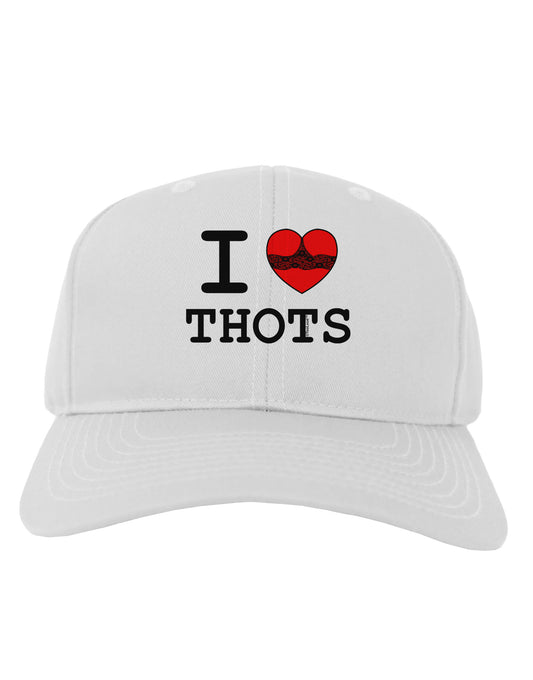 I Love Heart THOTS Adult Baseball Cap Hat-Baseball Cap-TooLoud-White-One Size-Davson Sales