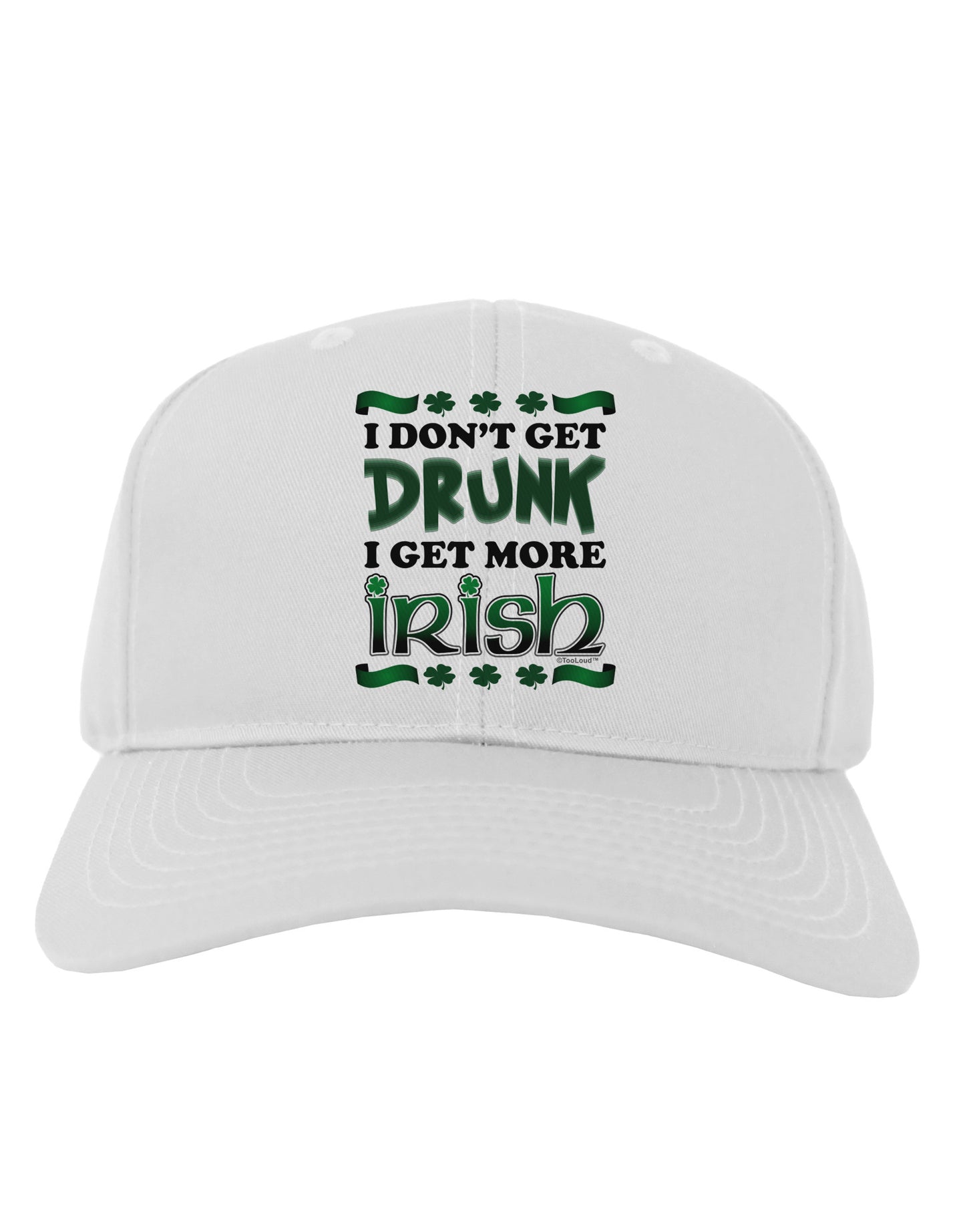 I Don't Get Drunk - Irish Adult Baseball Cap Hat-Baseball Cap-TooLoud-White-One Size-Davson Sales