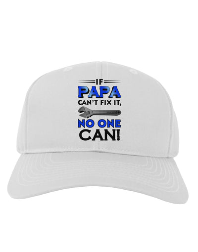 If Papa Can't Fix It Adult Baseball Cap Hat-Baseball Cap-TooLoud-White-One Size-Davson Sales