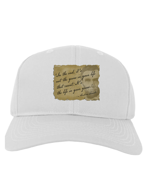 The Life In Your Years Lincoln Adult Baseball Cap Hat by TooLoud-Baseball Cap-TooLoud-White-One Size-Davson Sales