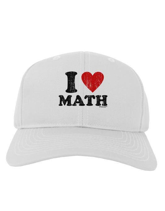 I Heart Math Distressed Adult Baseball Cap Hat by TooLoud-Baseball Cap-TooLoud-White-One Size-Davson Sales