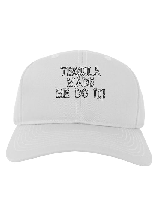 Tequila Made Me Do It - Bone Text Adult Baseball Cap Hat by TooLoud-Baseball Cap-TooLoud-White-One Size-Davson Sales