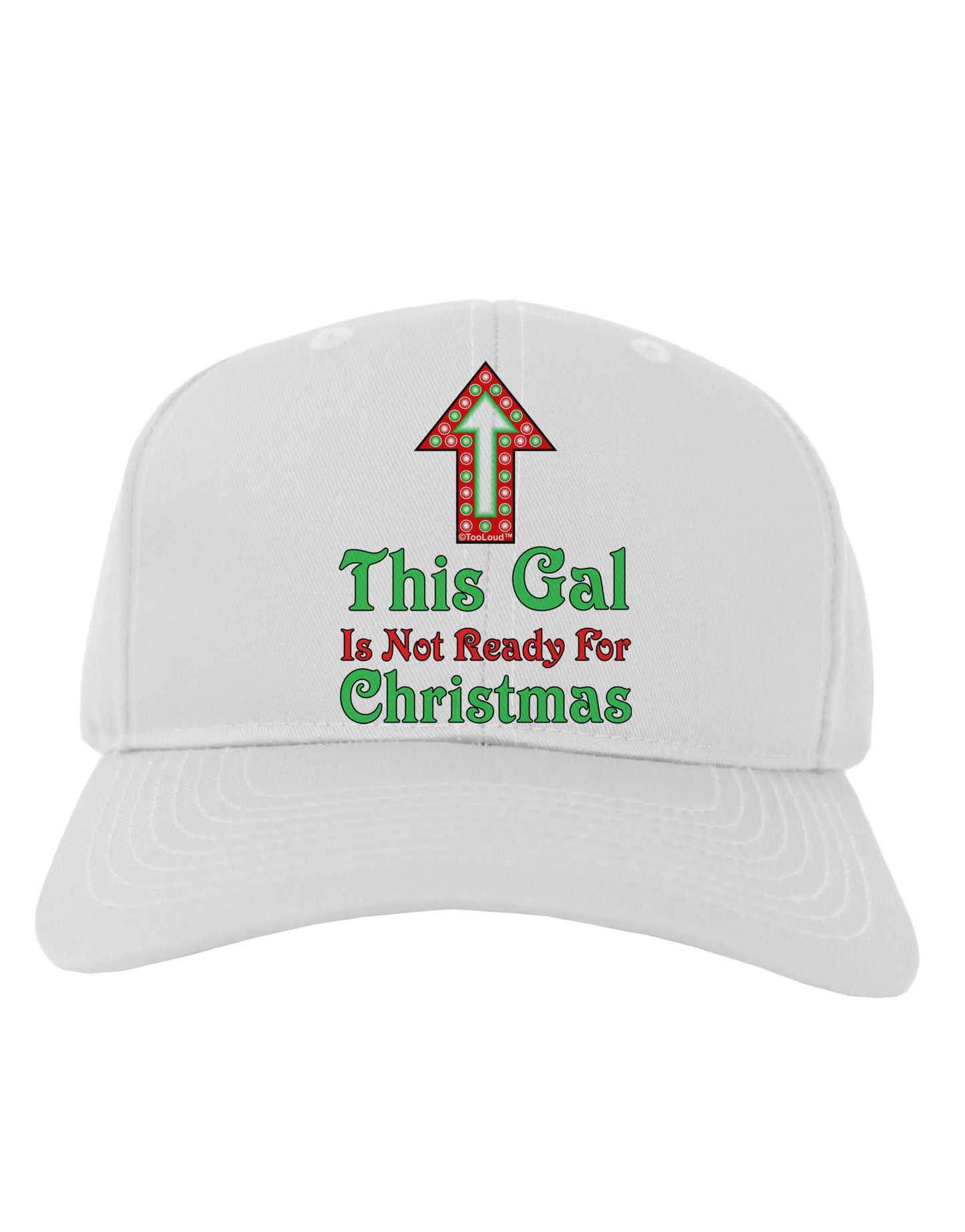 This Gal Is Not Ready For Christmas Adult Baseball Cap Hat-Baseball Cap-TooLoud-White-One Size-Davson Sales