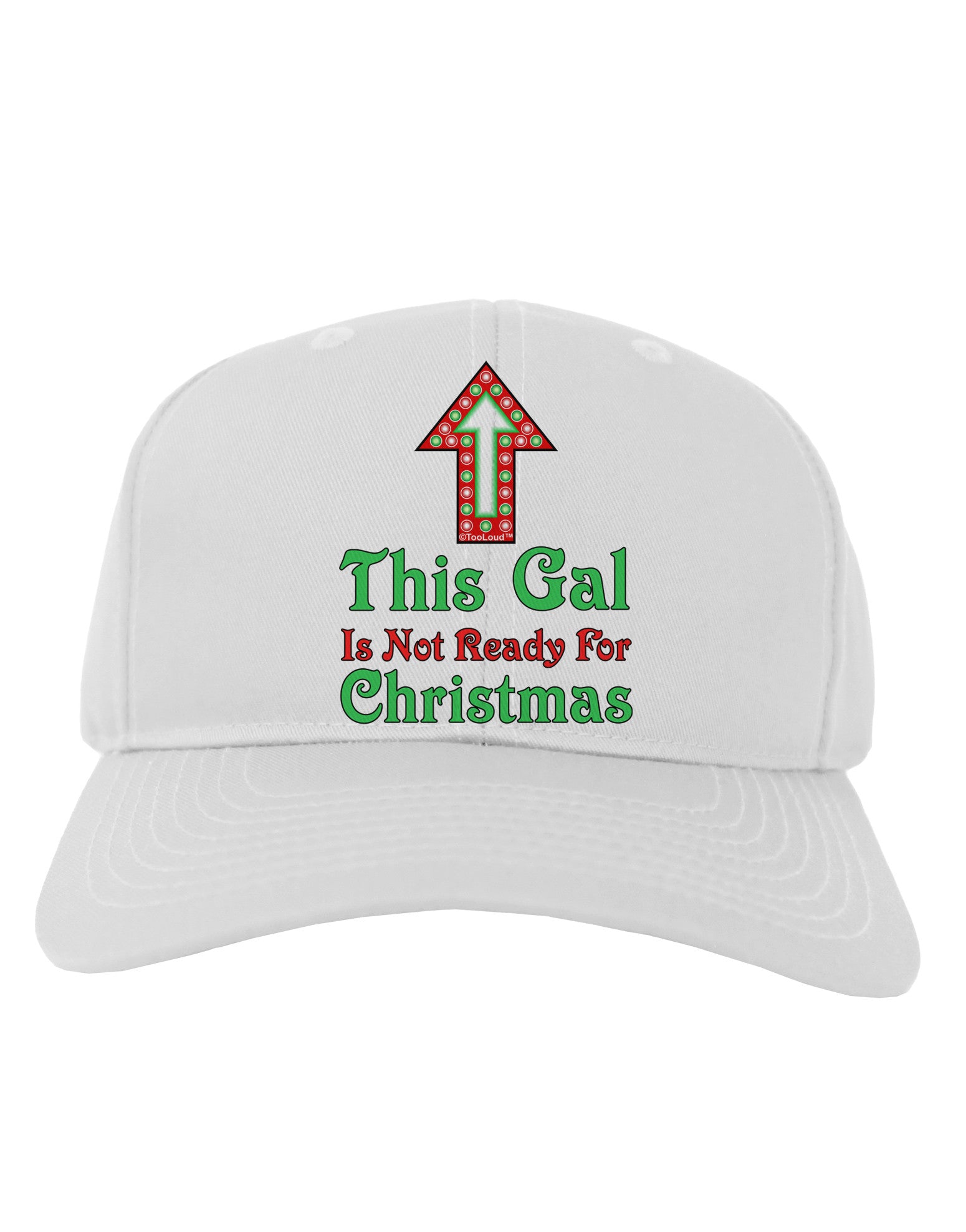 This Gal Is Not Ready For Christmas Adult Baseball Cap Hat-Baseball Cap-TooLoud-White-One Size-Davson Sales