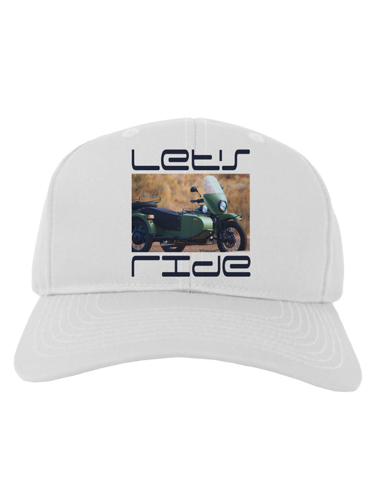 Lets Ride Sidecar Motorcycle Adult Baseball Cap Hat-Baseball Cap-TooLoud-White-One Size-Davson Sales