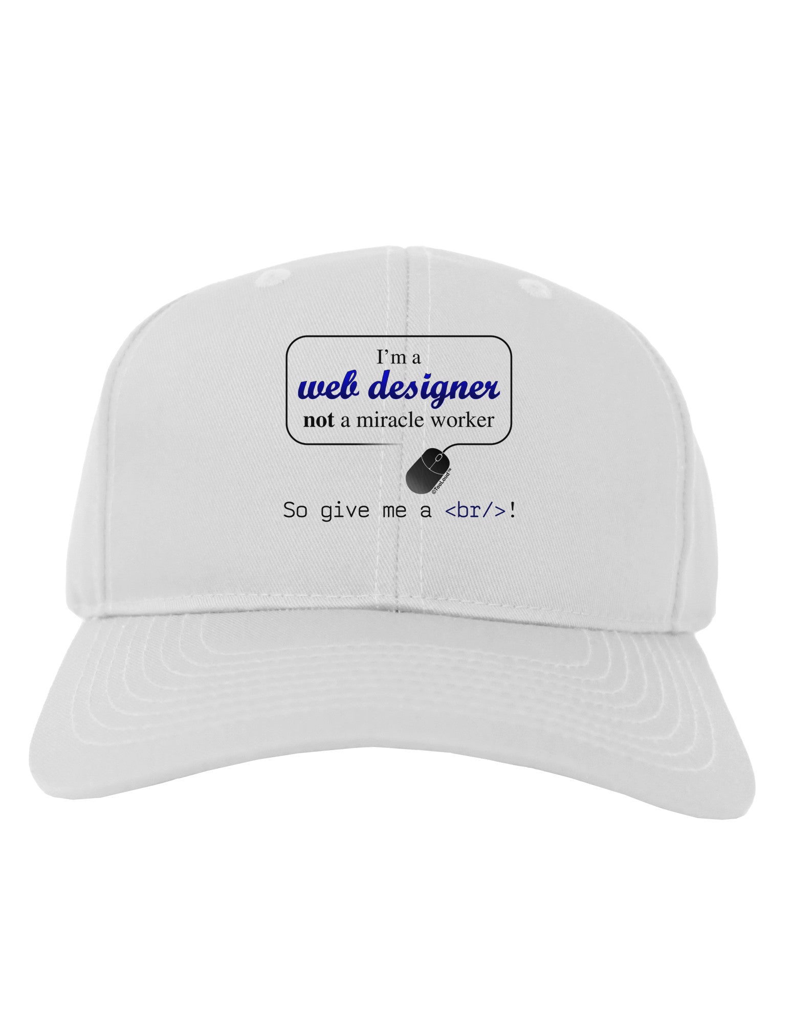 TooLoud Web Designer Not Miracle Worker Adult Baseball Cap Hat-Baseball Cap-TooLoud-White-One Size-Davson Sales