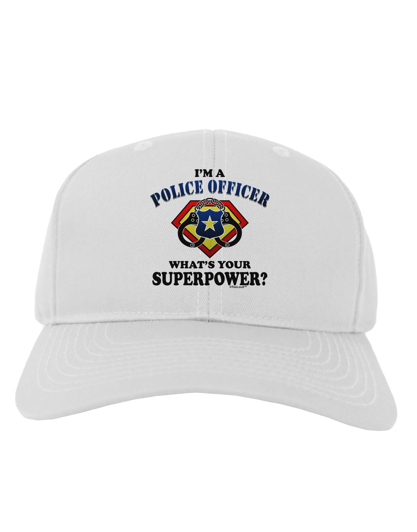 Police Officer - Superpower Adult Baseball Cap Hat-Baseball Cap-TooLoud-White-One Size-Davson Sales