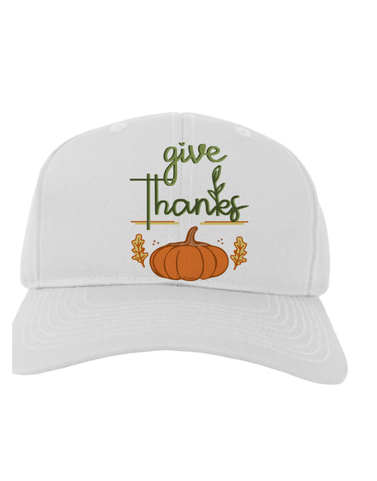 Give Thanks Adult Baseball Cap Hat-Baseball Cap-TooLoud-White-One-Size-Fits-Most-Davson Sales