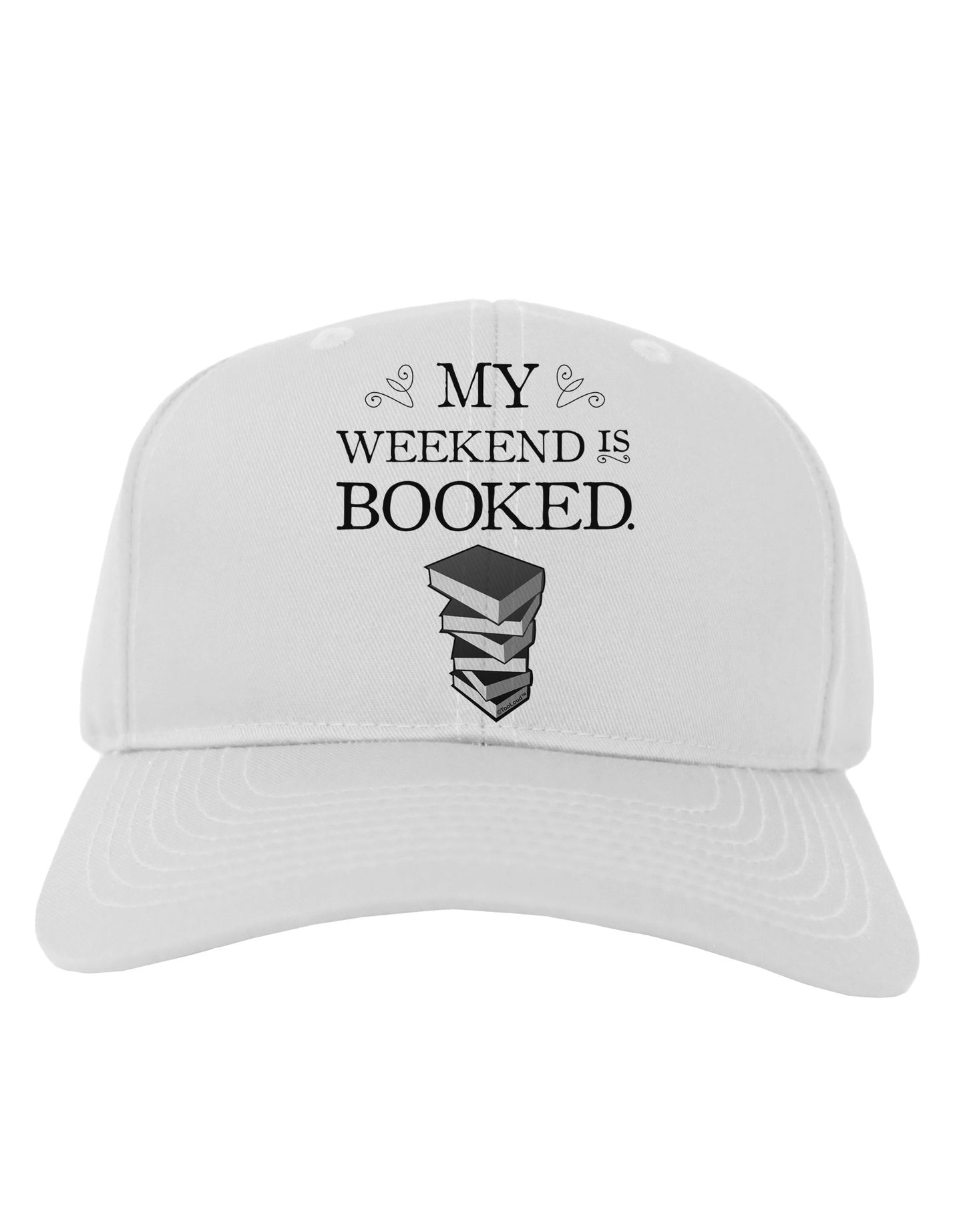 My Weekend Is Booked Adult Baseball Cap Hat-Baseball Cap-TooLoud-White-One Size-Davson Sales