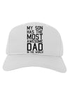 My Son Has the Most Awesome Dad in the World Adult Baseball Cap Hat-Baseball Cap-TooLoud-White-One Size-Davson Sales