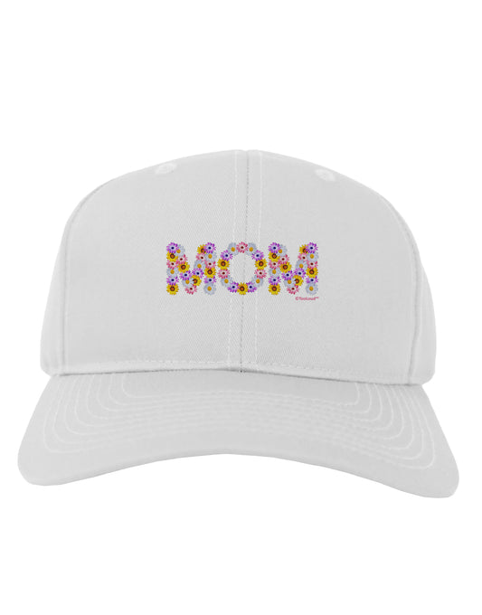 Mom Flowers Design Adult Baseball Cap Hat by TooLoud-Baseball Cap-TooLoud-White-One Size-Davson Sales