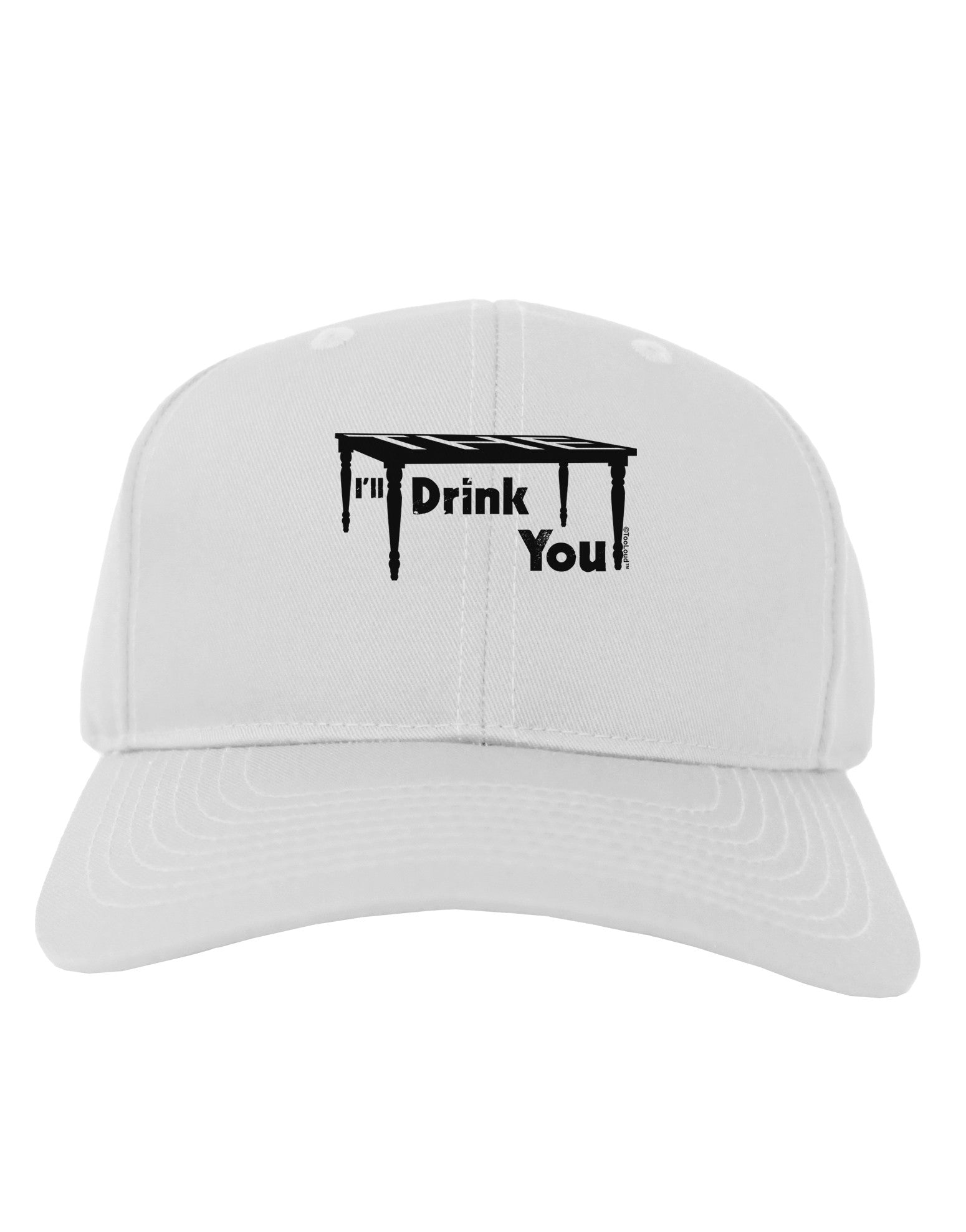 I'll Drink You Under the Table Adult Baseball Cap Hat-Baseball Cap-TooLoud-White-One Size-Davson Sales