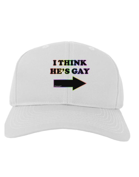 I Think He's Gay Right Adult Baseball Cap Hat by TooLoud-Baseball Cap-TooLoud-White-One Size-Davson Sales