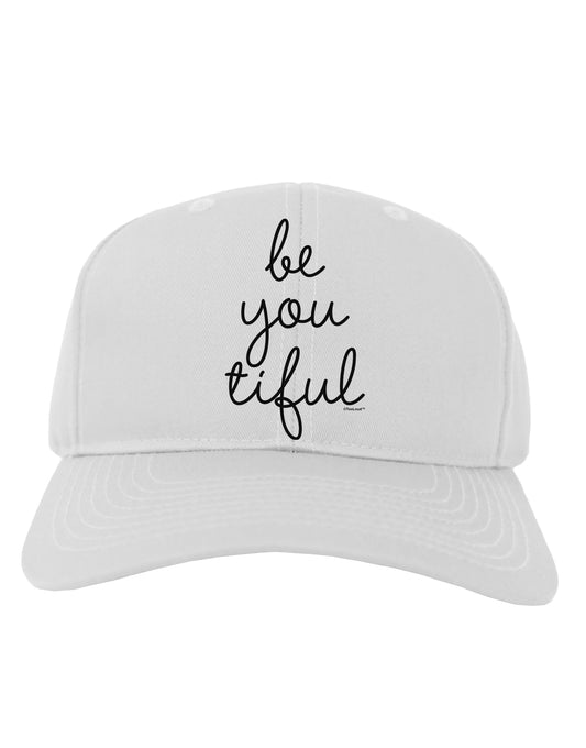 BeYouTiful - Beautiful Adult Baseball Cap Hat-Baseball Cap-TooLoud-White-One Size-Davson Sales