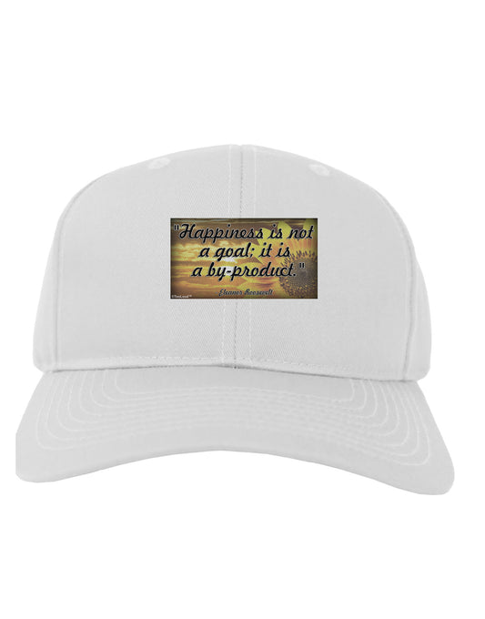 Happiness Is Not A Goal Adult Baseball Cap Hat by TooLoud-Baseball Cap-TooLoud-White-One Size-Davson Sales