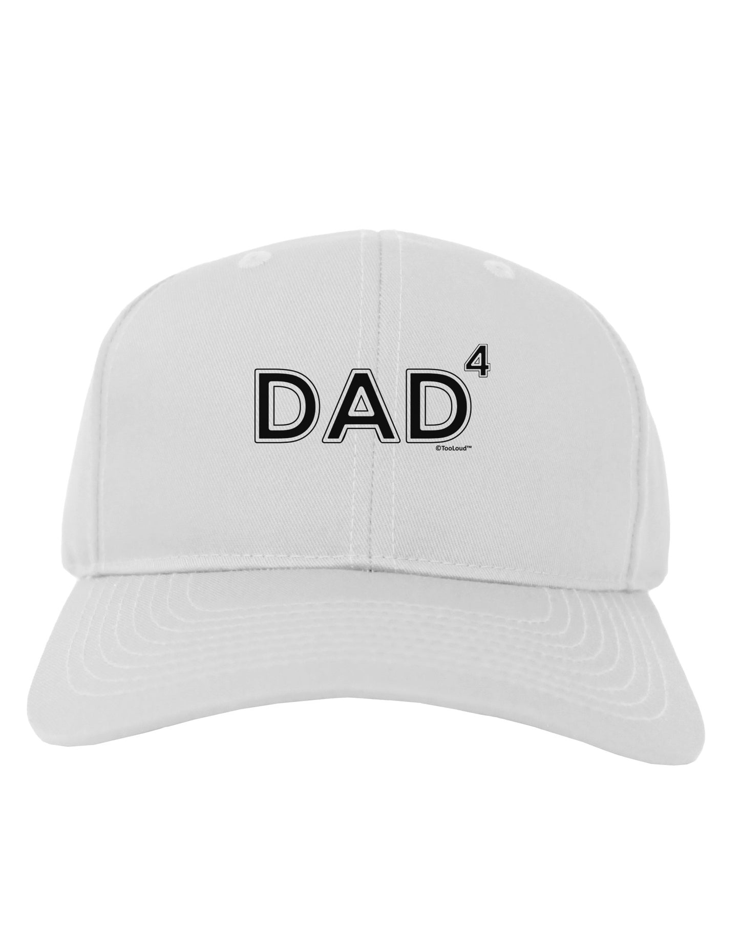 Dad to the Fourth Power - Dad of Four Adult Baseball Cap Hat-Baseball Cap-TooLoud-White-One Size-Davson Sales