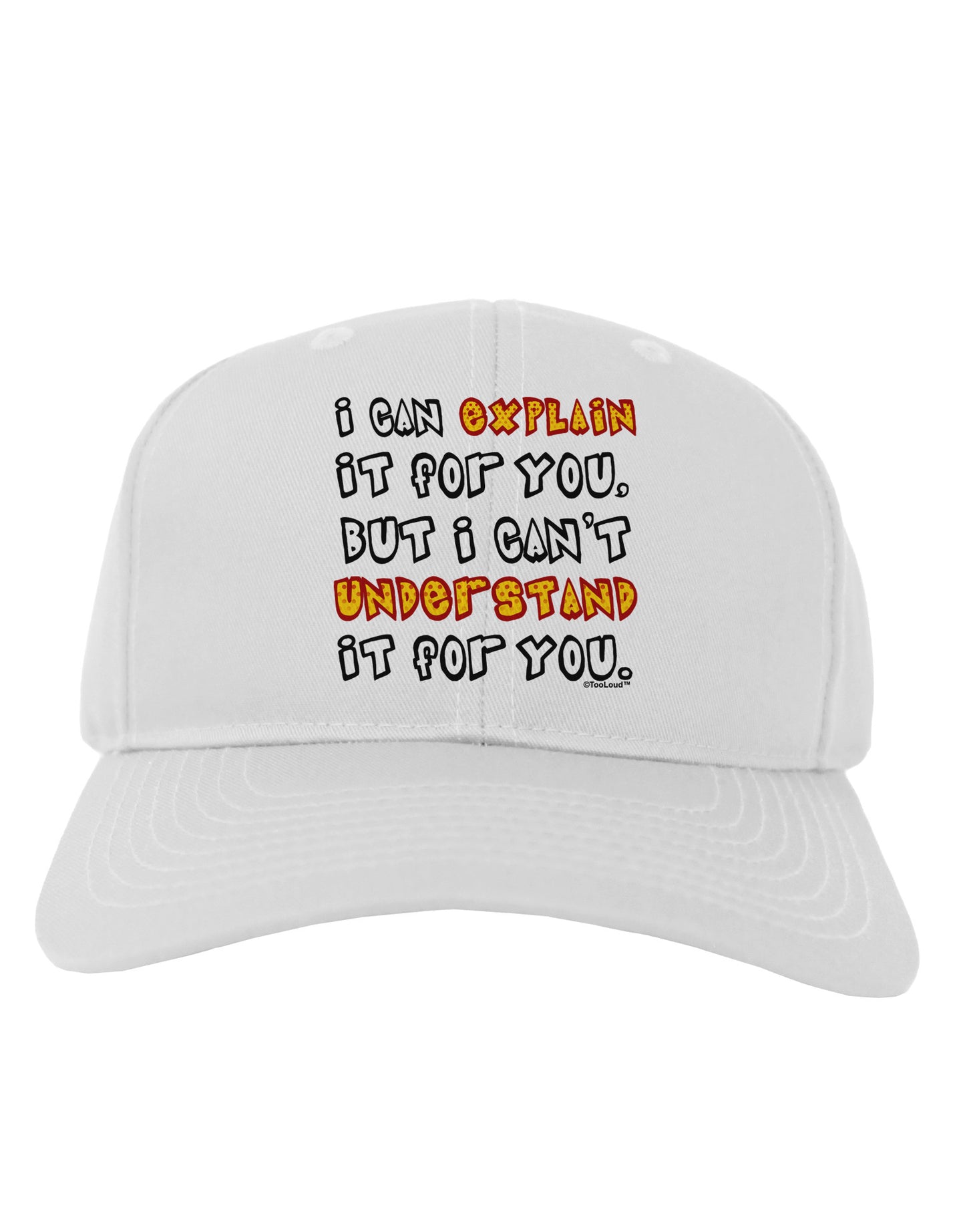 I Can Explain It For You Adult Baseball Cap Hat-Baseball Cap-TooLoud-White-One Size-Davson Sales