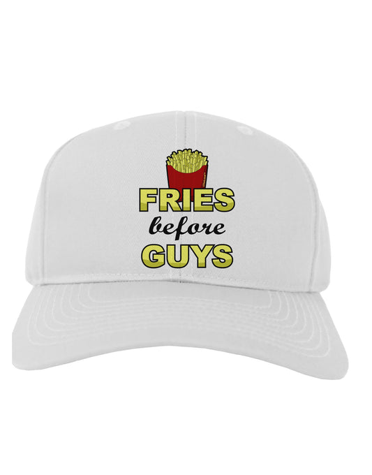 Fries Before Guys Adult Baseball Cap Hat by TooLoud-Baseball Cap-TooLoud-White-One Size-Davson Sales