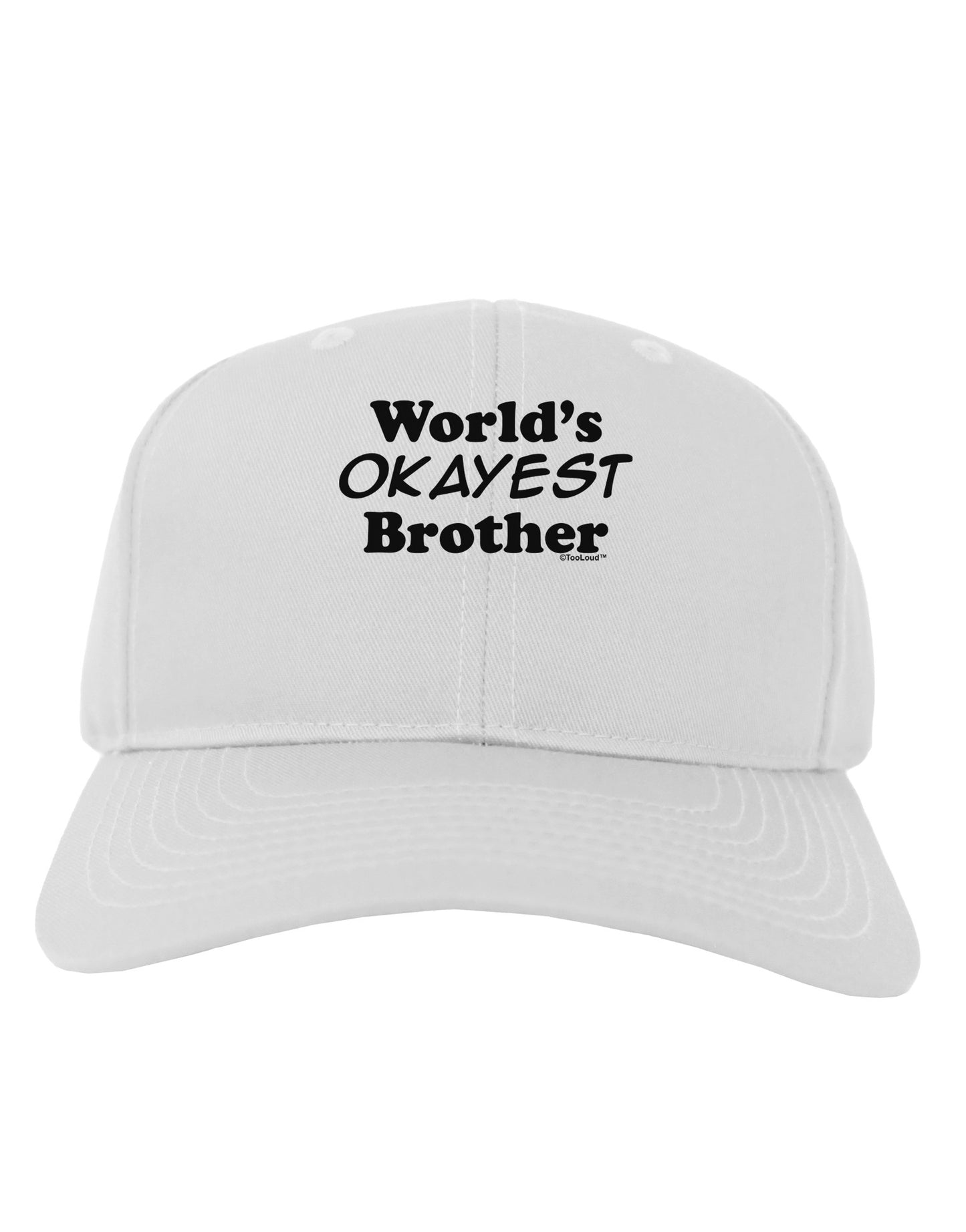 World's Okayest Brother Text Adult Baseball Cap Hat by TooLoud-Baseball Cap-TooLoud-White-One Size-Davson Sales