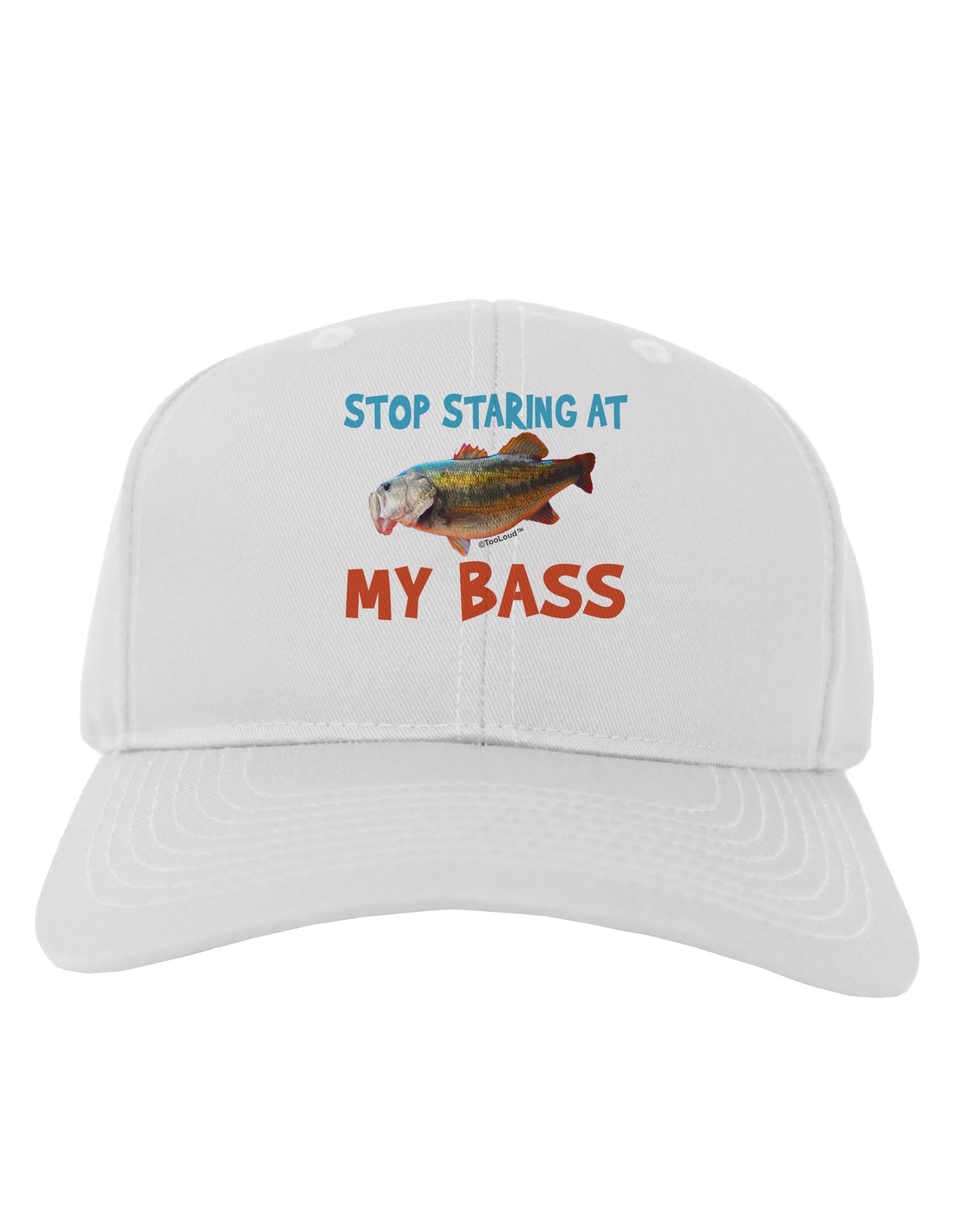 Stop Staring At My Bass Adult Baseball Cap Hat-Baseball Cap-TooLoud-White-One Size-Davson Sales