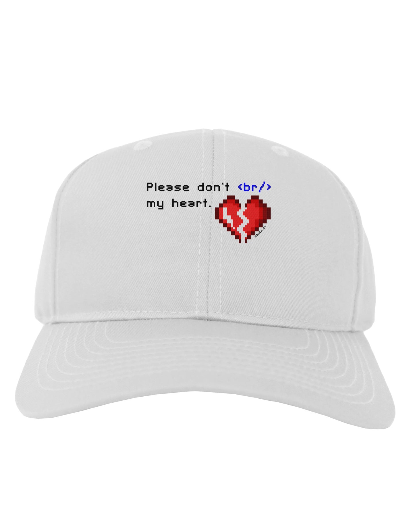 Please Don't Break My Heart Code Adult Baseball Cap Hat-Baseball Cap-TooLoud-White-One Size-Davson Sales