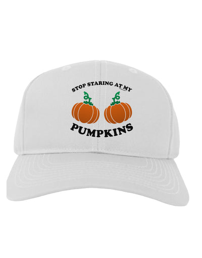 Stop Staring At My Pumpkins Adult Baseball Cap Hat by TooLoud-Baseball Cap-TooLoud-White-One Size-Davson Sales