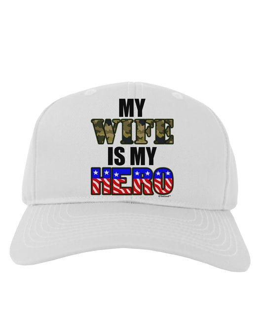 My Wife is My Hero - Armed Forces Adult Baseball Cap Hat by TooLoud-Baseball Cap-TooLoud-White-One Size-Davson Sales