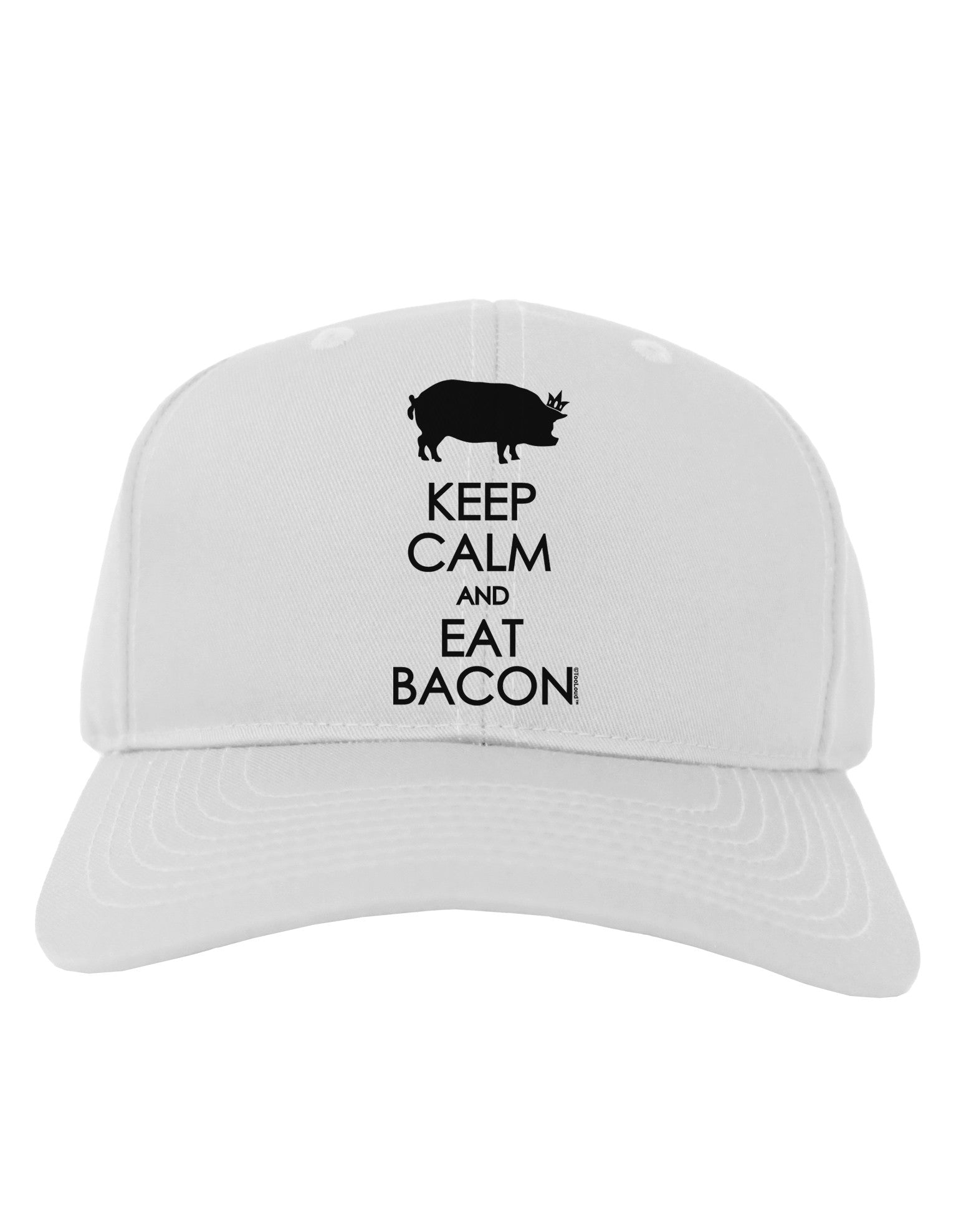 Keep Calm and Eat Bacon Adult Baseball Cap Hat-Baseball Cap-TooLoud-White-One Size-Davson Sales