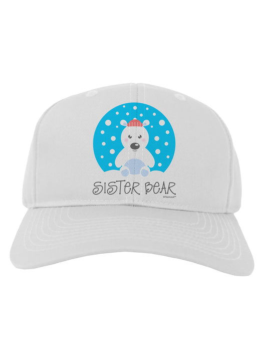 Matching Polar Bear Family - Sister Bear Adult Baseball Cap Hat by TooLoud-Baseball Cap-TooLoud-White-One Size-Davson Sales