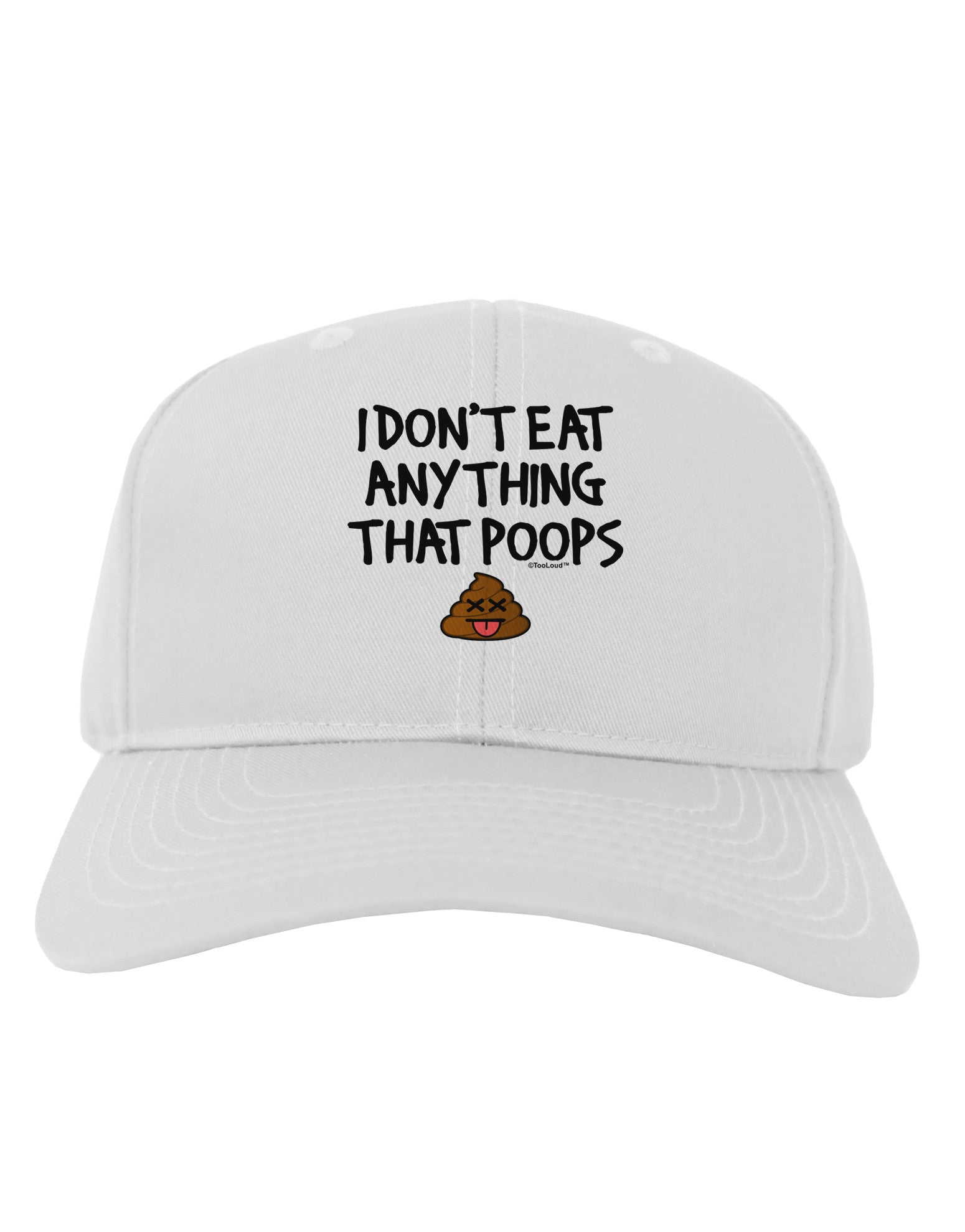 I Don't Eat Anything That Poops Adult Baseball Cap Hat-Baseball Cap-TooLoud-White-One Size-Davson Sales
