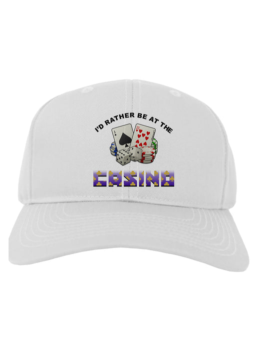 I'd Rather Be At The Casino Funny Adult Baseball Cap Hat by TooLoud-Baseball Cap-TooLoud-White-One Size-Davson Sales