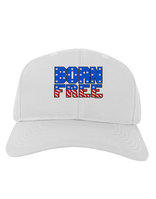 Born Free Color Adult Baseball Cap Hat by TooLoud-Baseball Cap-TooLoud-White-One Size-Davson Sales