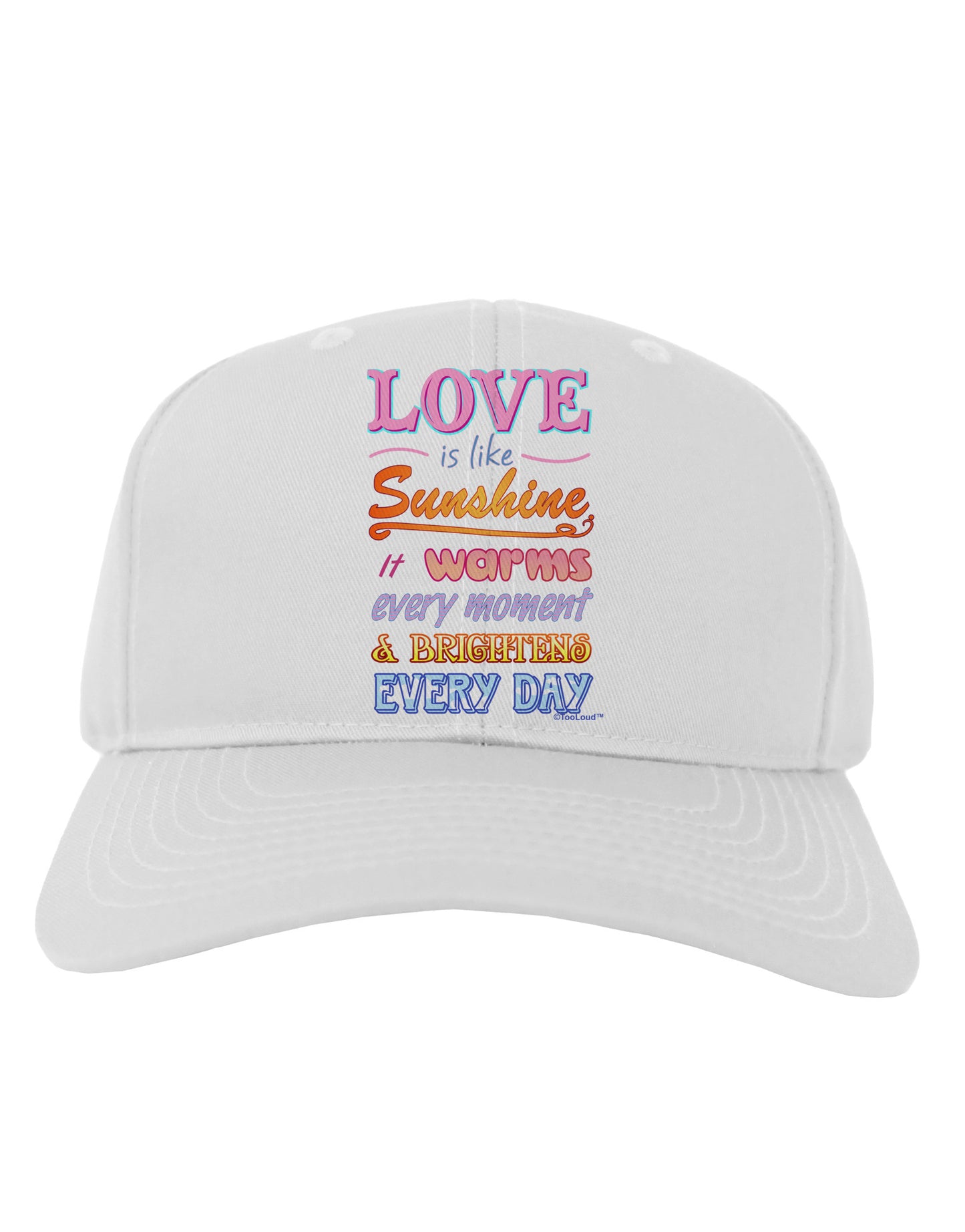 Love is like Sunshine - Quote Adult Baseball Cap Hat-Baseball Cap-TooLoud-White-One Size-Davson Sales