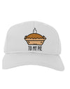 To My Pie Adult Baseball Cap Hat-Baseball Cap-TooLoud-White-One-Size-Fits-Most-Davson Sales