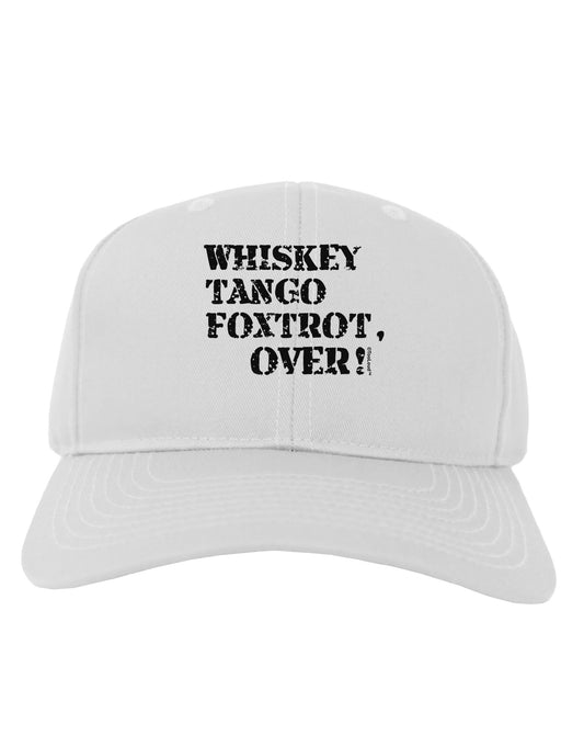 Whiskey Tango Foxtrot WTF Adult Baseball Cap Hat-Baseball Cap-TooLoud-White-One Size-Davson Sales