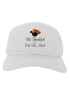 Be Thankful Eat Too Much Adult Baseball Cap Hat-Baseball Cap-TooLoud-White-One Size-Davson Sales