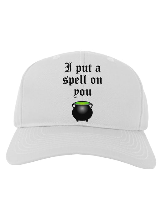 I Put A Spell On You Witches Cauldron Halloween Adult Baseball Cap Hat-Baseball Cap-TooLoud-White-One Size-Davson Sales