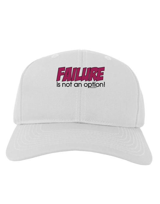 Failure Is Not An Option Distressed Adult Baseball Cap Hat by TooLoud-Baseball Cap-TooLoud-White-One Size-Davson Sales