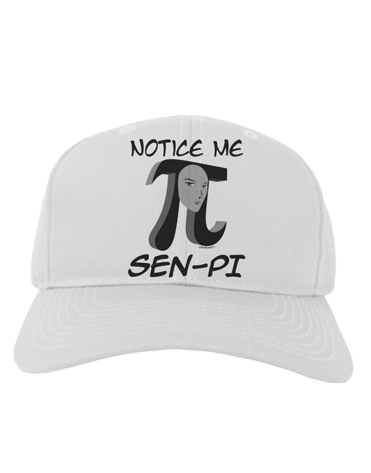 Notice Me Sen-Pi Adult Baseball Cap Hat-Baseball Cap-TooLoud-White-One Size-Davson Sales