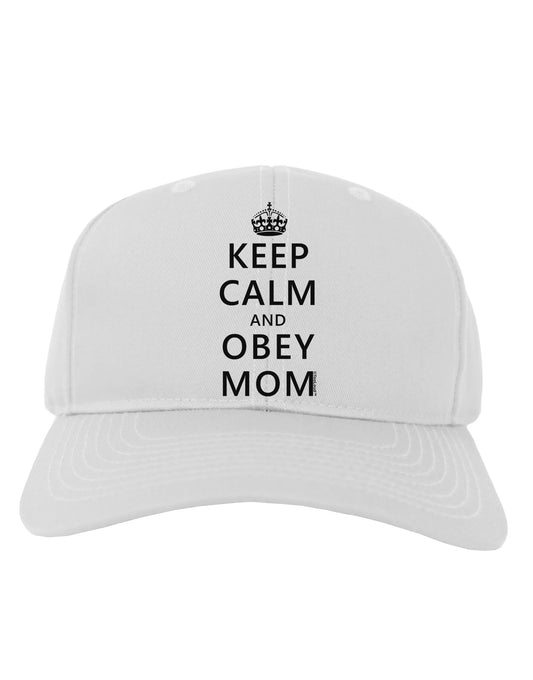 Keep Calm and Obey Mom Adult Baseball Cap Hat-Baseball Cap-TooLoud-White-One Size-Davson Sales